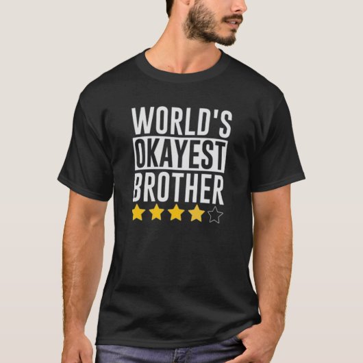 Werelds Okéste Broer Grappig Sarcasme T-shirt (Voorkant)