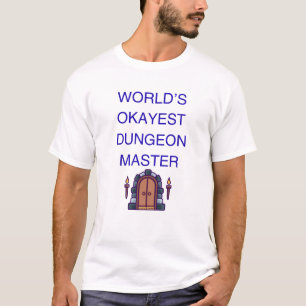 Werelds Okéste Dungeon Master   Grappig DM Cadeau  T-shirt