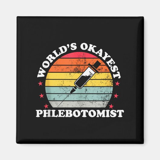 Werelds Okéste Flebotomist Grappige Flebotomie Vro Magneet (Voorkant)