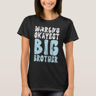 Werelds okéste grote broer t-shirt