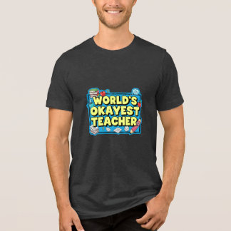 Werelds Okéste Leraar Tri-Blend Shirt