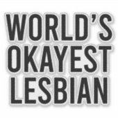 Werelds Okéste Lesbienne Sticker (Voorkant)