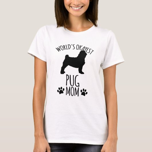 Werelds Okéste Pug Moeder - Hond Moeder T-shirt (Voorkant)
