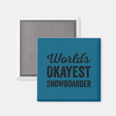 Werelds okéste snowboarder grappige sarcastische l magneet (Voorkant / Achterkant)