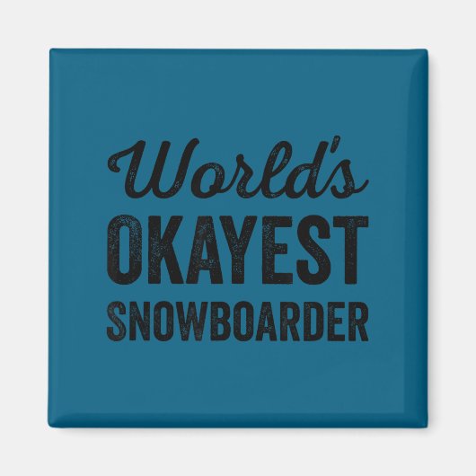 Werelds okéste snowboarder grappige sarcastische l magneet (Voorkant)