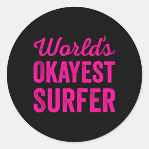 Werelds Okéste Surfer Funny Sarcasme Humor Ronde Sticker
