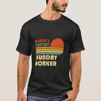 Werelds Okéste Wasmedewerker T-shirt