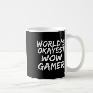 Werelds Okéste Wow Gamer Cadeau Grappige Mmo Rpg G Koffiemok