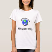Wereldste endocrinoloog t-shirt (Voorkant)