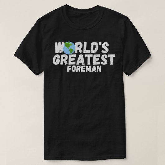 Wereldste foreman-cadeau t-shirt (Design voorkant)
