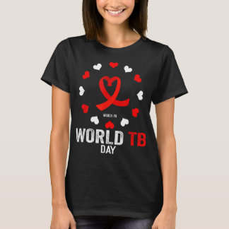 WereldTB Dag  Tuberculosis Awareness End TB T-shirt