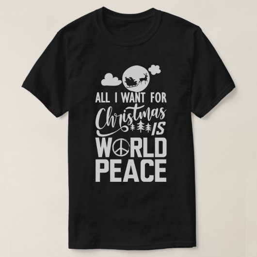 Wereldvrede Alles wat ik wil voor Kerstmis is were T-shirt (Design voorkant)