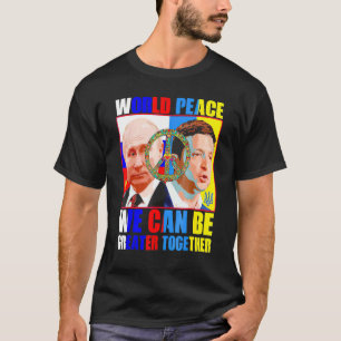 Wereldvrede die we samen kunnen versterken t-shirt
