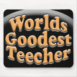 Wereldwerelden: Goodest Teecher Funny Teacher Gift Muismat