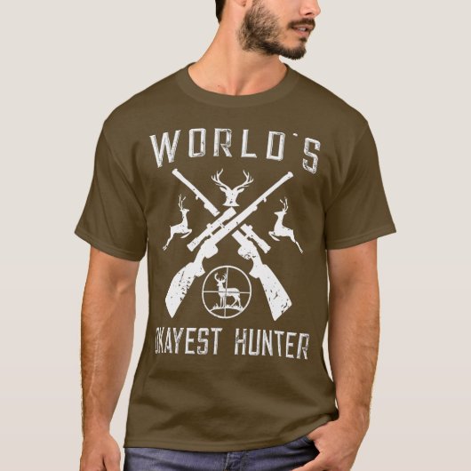 Wereldwerelden Okayest Hunter Funny Hunting Gift T-shirt (Voorkant)