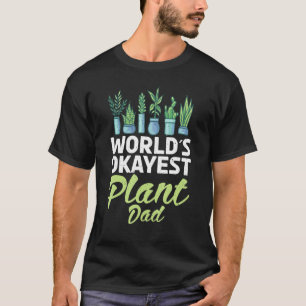 Wereldwerelden Okayest Plant Pap Gardening Vloer P T-shirt