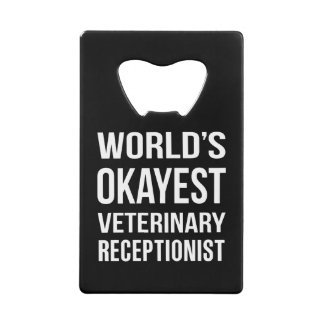 Wereldwerelden Okayest Veterinary Receptionist Creditkaart Flessenopener