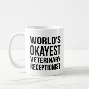 Wereldwerelden Okayest Veterinary Receptionist Koffiemok