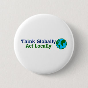 Wereldwijd denken, lokaal handelen ronde button 5,7 cm