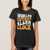 Wereldwijde 'Cutest Alarm Clock' T-shirt (Voorkant)