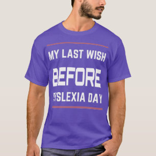 Wereldwijde dyslexie bewustzijnsdag T-shirt7 T-shirt