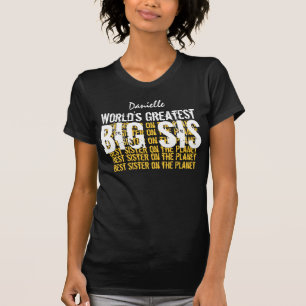 Wereldwijde GROOTSTE BIG SIS V05 T-shirt