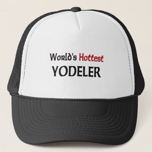 Wereldwijde Hottest Yodeler Trucker Pet (Voorkant)