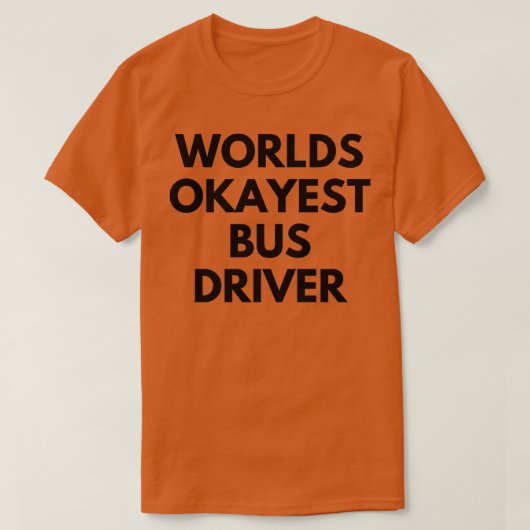 Wereldwijde okayest buschauffeur 3 t-shirt (Design voorkant)