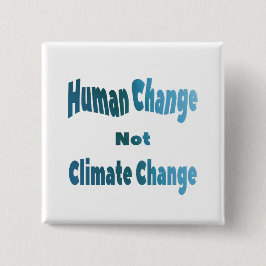 Wereldwijde opwarming bespaart de aardedagbekendhe vierkante button 5,1 cm