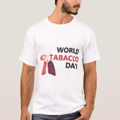 Wereldwijde tabaksvrije bewustmakingsdag t-shirt (Voorkant)