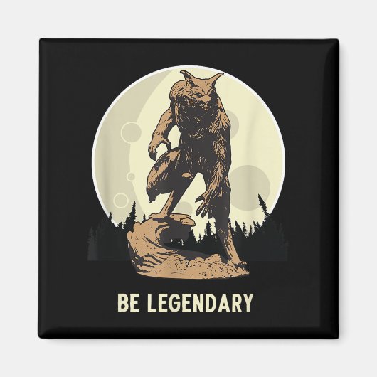Werewolf Be Legendary Motivational Insrational  Magneet (Voorkant)