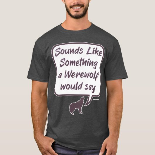 Werewolf Grappige Feestspel Beschuldig Gezegde T-shirt (Voorkant)