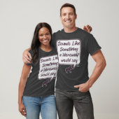 Werewolf Grappige Feestspel Beschuldig Gezegde T-shirt (Unisex)