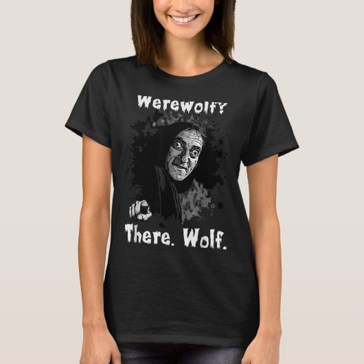 Werewolf_ There, Wolf. Funny Abby Normal Retro Com T-shirt (Voorkant)