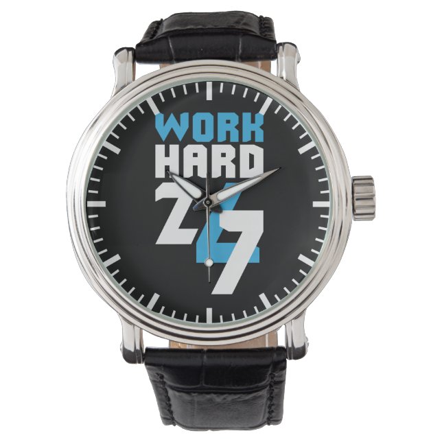Werk 24/7 hard - Motivatie Horloge (Voorkant)