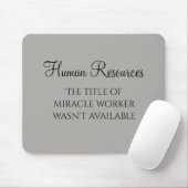 Werk aan de winkel Kantoor Humane Resources Humor  Muismat (Met muis)