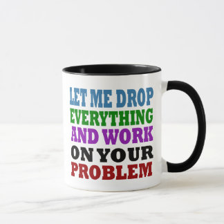 Werk aan uw problemen mok