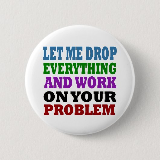 Werk aan uw problemen ronde button 5,7 cm (Voorkant)