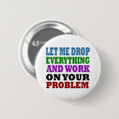 Werk aan uw problemen ronde button 5,7 cm (Voorkant /achterkant)