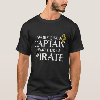 Werk als een Captain Party Als een Pirate grappig T-shirt