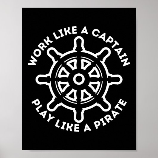 Werk als een kapitein Speel als een piraat - boot Poster (Voorkant)