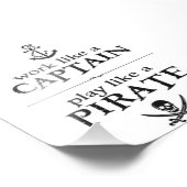 Werk als een kapitein, speel als een piraat foto afdruk (Hoek)