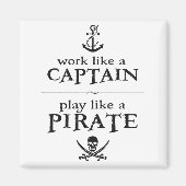 Werk als een kapitein, speel als een piraat magneet (Voorkant)