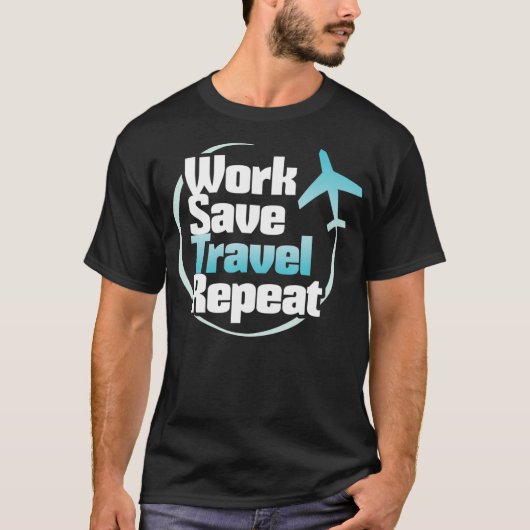 Werk Bespaar reizen Herhaal reizen liefhebbers T-shirt (Voorkant)