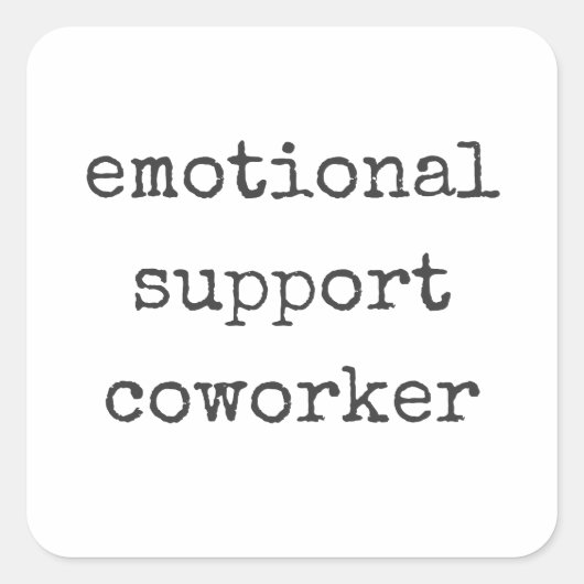 Werk Bestie Gift Grappige Emotionele Ondersteuning Vierkante Sticker (Voorkant)