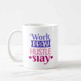Werk Bid Hustle Slaag Motiverende Koffiemok 