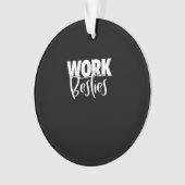 Werk Buddies - Werk Besties Ornament (voorkant)