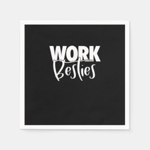 Werk Buddies - Werk Besties Servet