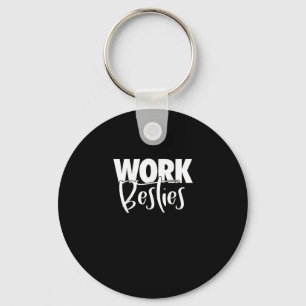 Werk Buddies - Werk Besties Sleutelhanger