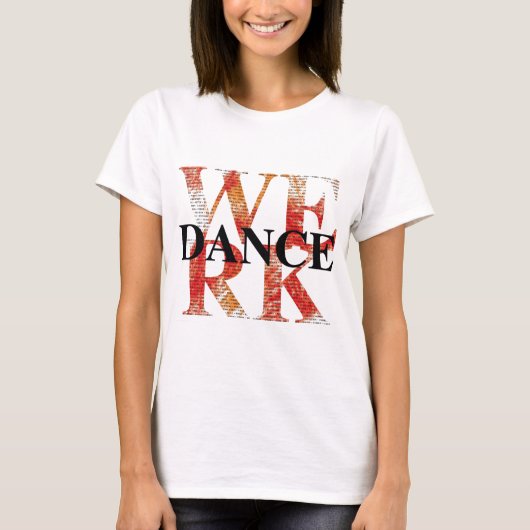 WERK DANCE T-SHIRT (Voorkant)